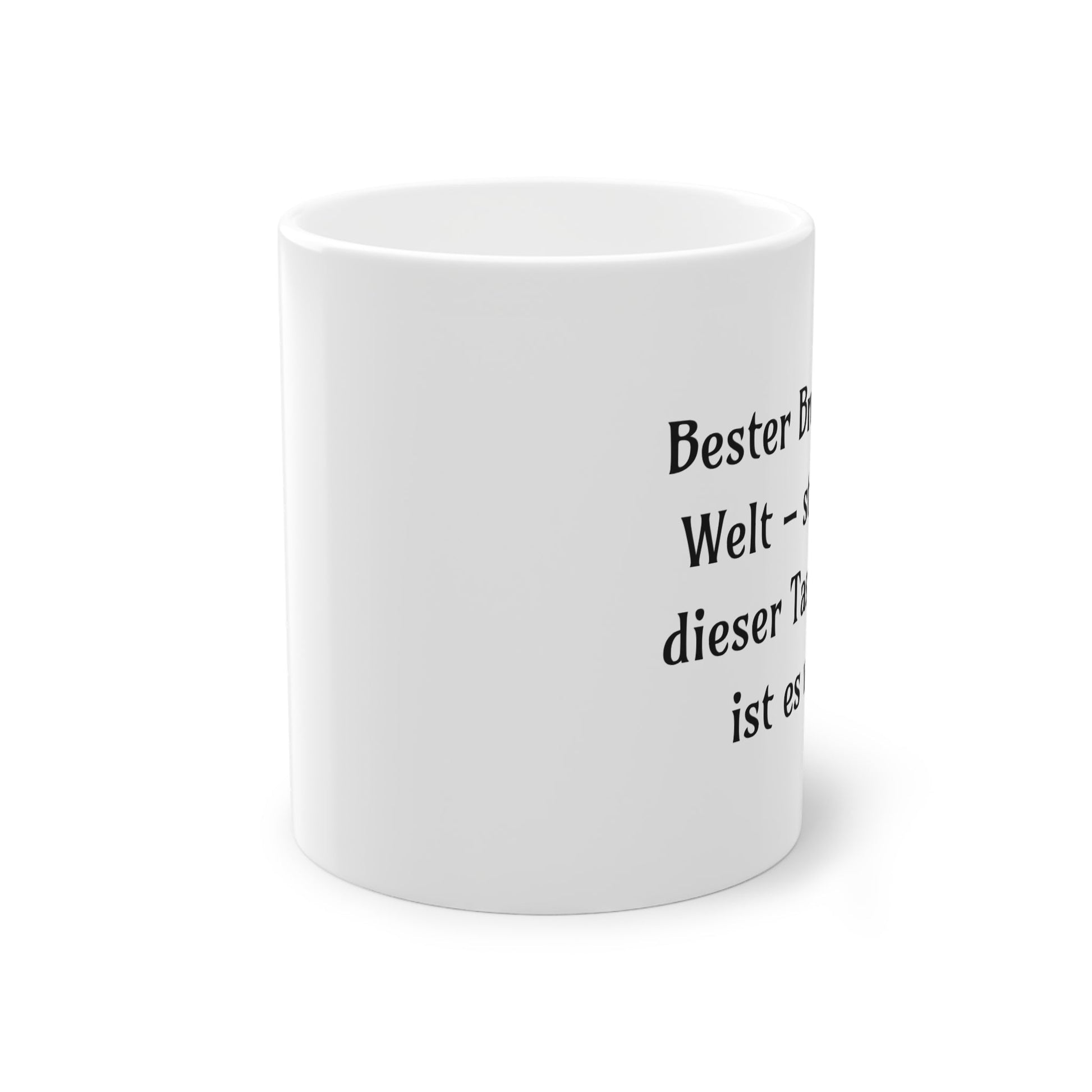 „Bester Bruder der Welt – steht auf dieser Tasse, also ist es wahr!“ Tasse - TassemitGeschmack