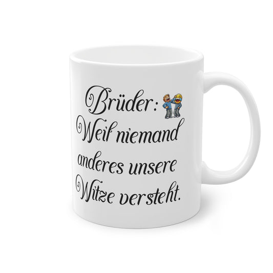 „Brüder: Weil niemand anderes unsere Witze versteht.“ Tasse - TassemitGeschmack