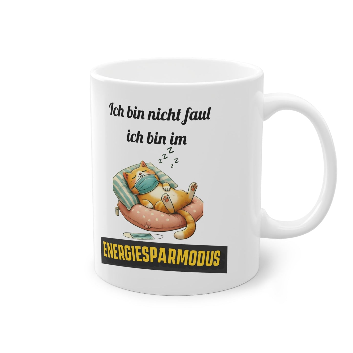 „Ich bin nicht faul, ich bin im Energiesparmodus.“ Tasse - TassemitGeschmack