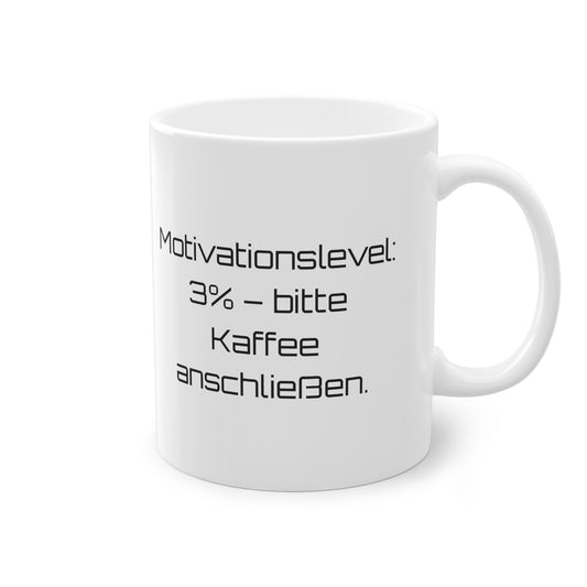 „Motivationslevel: 3% – bitte Kaffee anschließen.“ Tasse - TassemitGeschmack