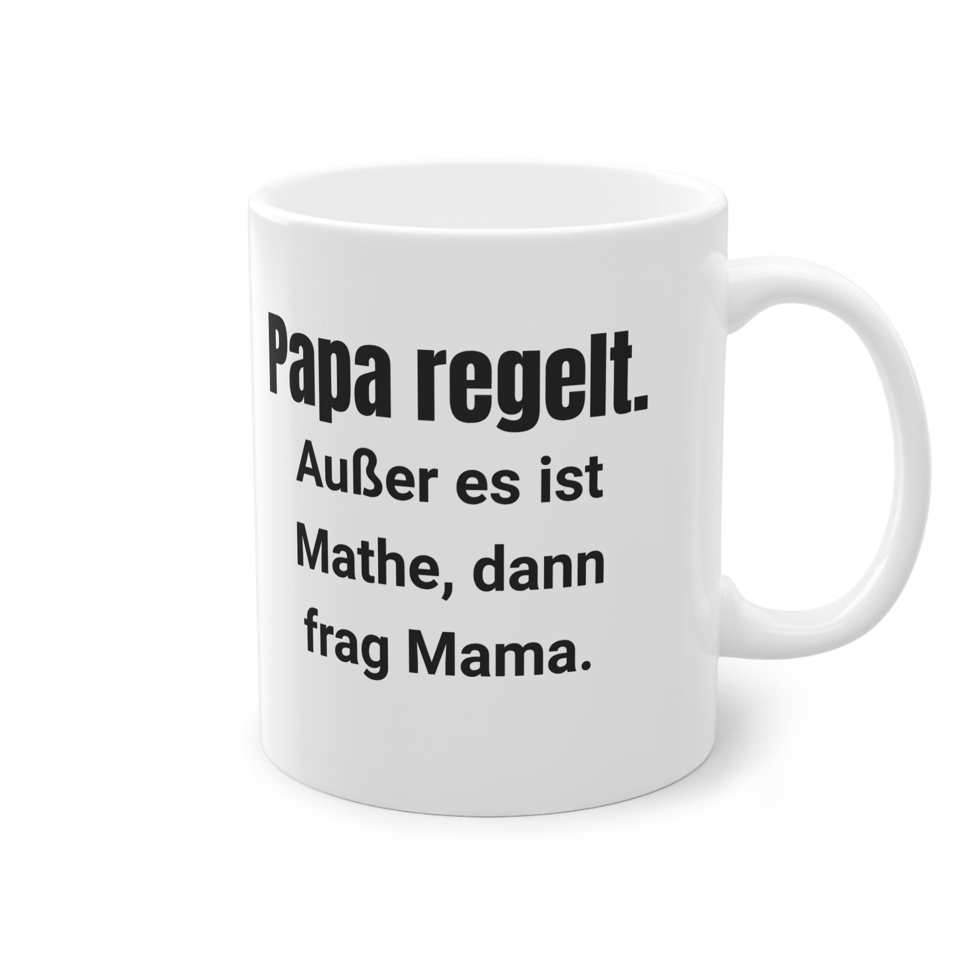 „Papa regelt alles – na ja, fast alles!“ Tasse - TassemitGeschmack