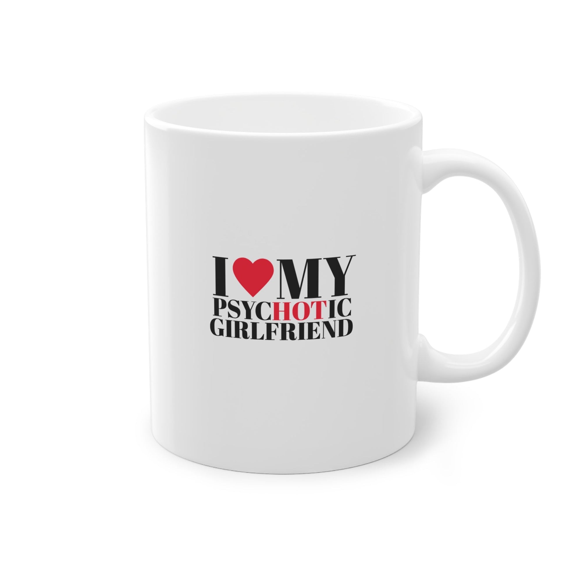 "Psychotic Girlfriend" Tasse - TassemitGeschmack