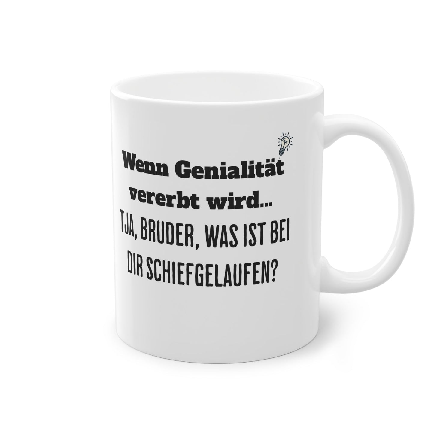 „Wenn Genialität vererbt wird… Tja, Bruder, was ist bei dir schiefgelaufen?“ Tasse - TassemitGeschmack